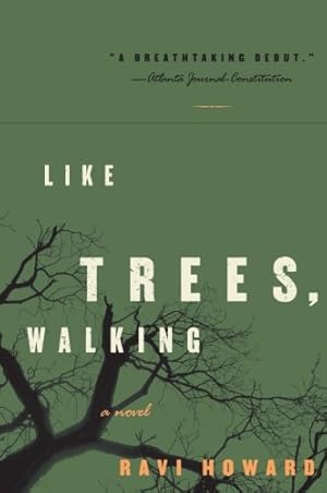 Seller image for Like Trees, Walking: A Novel by Howard, Ravi [Paperback ] for sale by booksXpress