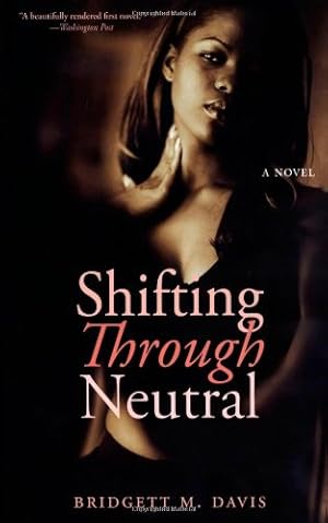 Seller image for Shifting Through Neutral by Davis, Bridgett M. [Paperback ] for sale by booksXpress
