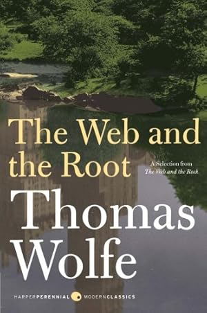 Imagen del vendedor de The Web and The Root (Harper Perennial Modern Classics) by Wolfe, Thomas [Paperback ] a la venta por booksXpress