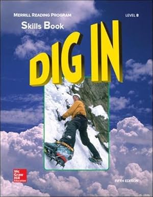 Immagine del venditore per Merrill Reading Program, Dig In Skills Book, Level B: Skills Book Level B (MERRILL LINGUISTIC RDG PROG) by Mercer, Cecil D., Rudolph, Mildred K., Wilson, Rosemary G. [Paperback ] venduto da booksXpress