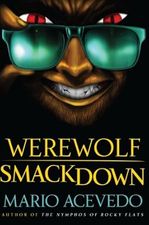 Seller image for Werewolf Smackdown: A Novel (Felix Gomez Series) by Acevedo, Mario [Paperback ] for sale by booksXpress