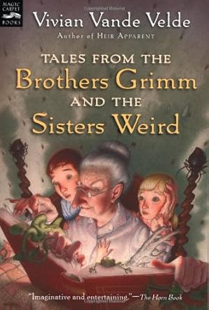 Immagine del venditore per Tales from the Brothers Grimm and the Sisters Weird (Magic Carpet Books) by Vande Velde, Vivian [Paperback ] venduto da booksXpress