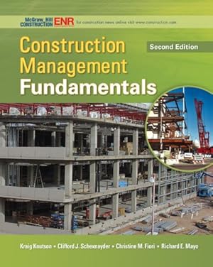 Seller image for Construction Management Fundamentals (McGraw-Hill Series in Civil Engineering) by Fiori Doctor, Christine M., Knutson, Kraig, Mayo, Richard, Schexnayder, Clifford J. [Hardcover ] for sale by booksXpress