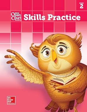 Seller image for Open Court Reading Skills Practice Workbook, Book 2, Grade K (IMAGINE IT) by McGraw-Hill Education [Paperback ] for sale by booksXpress