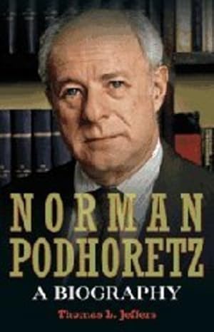 Bild des Verkufers fr Norman Podhoretz: A Biography by Jeffers, Thomas L. [Hardcover ] zum Verkauf von booksXpress