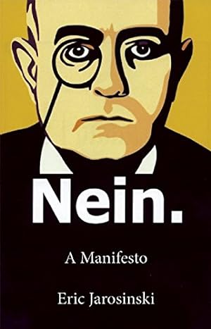 Imagen del vendedor de Nein. A Manifesto by Jarosinski, Eric [Paperback ] a la venta por booksXpress