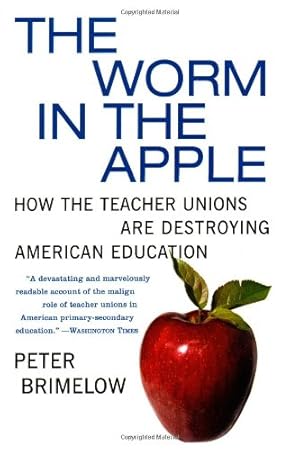 Seller image for The Worm in the Apple: How the Teacher Unions Are Destroying American Education by Brimelow, Peter [Paperback ] for sale by booksXpress