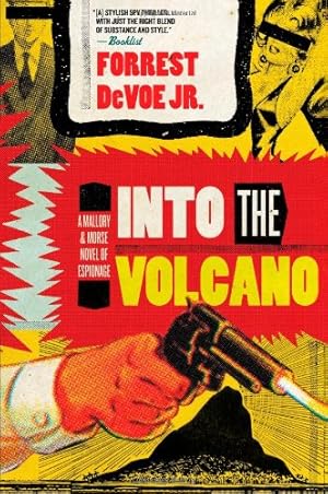 Seller image for Into the Volcano: A Mallory and Morse Novel of Espionage by DeVoe Jr., Forrest [Paperback ] for sale by booksXpress