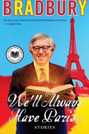 Bild des Verkufers fr We'll Always Have Paris: Stories by Bradbury, Ray [Paperback ] zum Verkauf von booksXpress