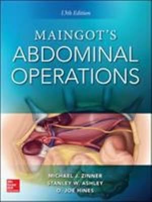 Imagen del vendedor de Maingot's Abdominal Operations. 13th edition by Zinner, Michael J., Ashley Jr., Stanley W., Hines, O. Joe [Hardcover ] a la venta por booksXpress