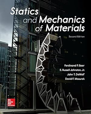 Seller image for Statics and Mechanics of Materials by Beer, Ferdinand P., Johnston Jr., E. Russell, DeWolf, John T., Mazurek, David [Hardcover ] for sale by booksXpress