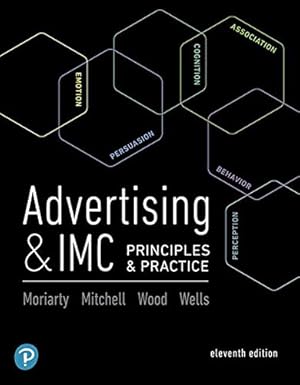 Immagine del venditore per Advertising & IMC: Principles and Practice (11th Edition) (What's New in Marketing) by Moriarty, Sandra, Mitchell, Nancy, Wood, Charles, Wells, William D. [Hardcover ] venduto da booksXpress