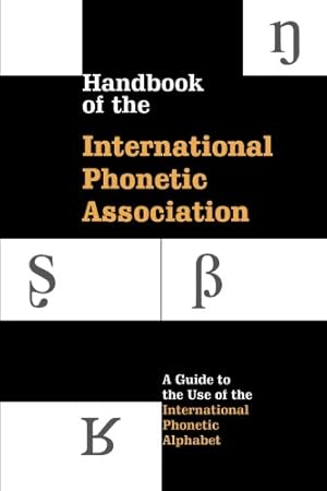 Seller image for Handbook of the International Phonetic Association: A Guide to the Use of the International Phonetic Alphabet by International Phonetic Association [Paperback ] for sale by booksXpress