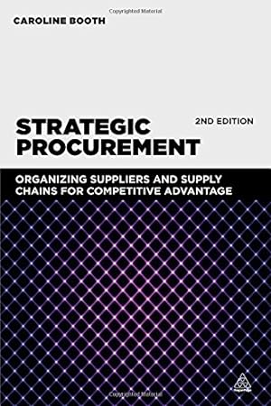 Seller image for Strategic Procurement: Organizing Suppliers and Supply Chains for Competitive Advantage by Booth, Caroline [Paperback ] for sale by booksXpress