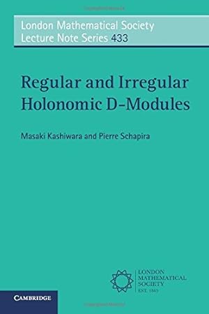 Seller image for Regular and Irregular Holonomic D-Modules (London Mathematical Society Lecture Note Series) by Kashiwara, Masaki [Paperback ] for sale by booksXpress