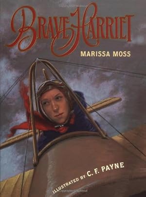 Seller image for Brave Harriet: The First Woman to Fly the English Channel by Moss, Marissa [Hardcover ] for sale by booksXpress
