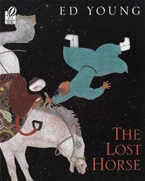 Bild des Verkufers fr The Lost Horse: A Chinese Folktale by Young, Ed, Adams, Tracey [Paperback ] zum Verkauf von booksXpress