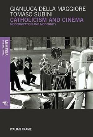 Immagine del venditore per Catholicism and Cinema: Modernization and Modernity (Italian Frame) [Soft Cover ] venduto da booksXpress