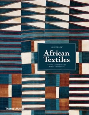 Imagen del vendedor de African Textiles: Color and Creativity Across a Continent by Gillow, John [Paperback ] a la venta por booksXpress