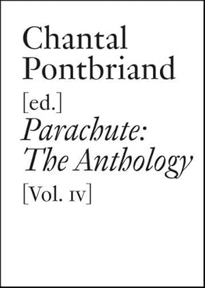 Seller image for Parachute: The Anthology, Vol. IV: 1975-2000 by Alberro, Alexander, Alter, Nora, de Duve, Thierry, Graham, Dan, Dent, Tory, Wall, Jeff [Paperback ] for sale by booksXpress