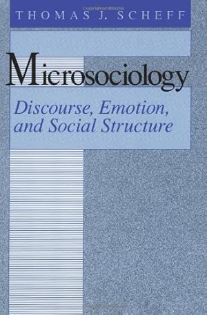 Bild des Verkufers fr Microsociology: Discourse, Emotion, and Social Structure by Scheff, Thomas J. [Paperback ] zum Verkauf von booksXpress