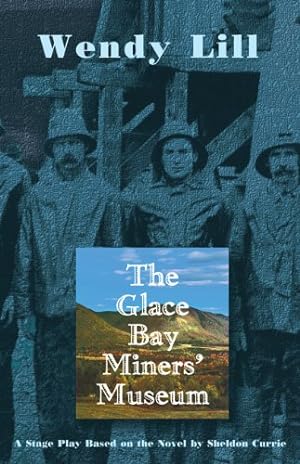 Seller image for The Glace Bay Miners' Museum by Lill, Wendy [Paperback ] for sale by booksXpress