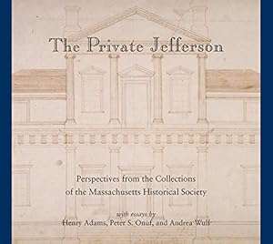 Seller image for The Private Jefferson: Perspectives from the Collections of the Massachusetts Historical Society [Hardcover ] for sale by booksXpress