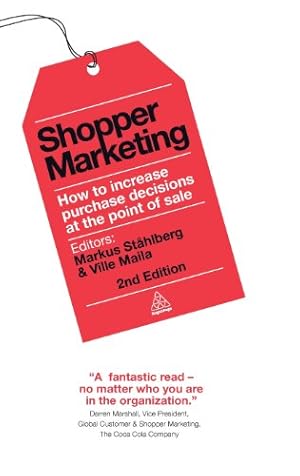 Imagen del vendedor de Shopper Marketing: How to Increase Purchase Decisions at the Point of Sale [Hardcover ] a la venta por booksXpress