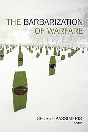 Immagine del venditore per The Barbarization of Warfare [Hardcover ] venduto da booksXpress