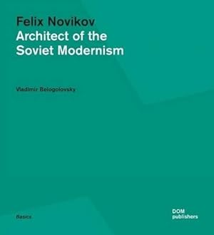 Seller image for Felix Novikov: Architect of the Soviet Modernism (Basics) [Soft Cover ] for sale by booksXpress