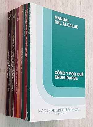 MANUAL DEL ALCALDE. (Ed. Banco de Crédito Local / 10 volúmenes, precio por unidad)