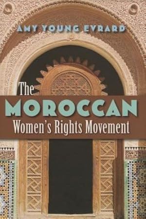 Immagine del venditore per The Moroccan Women's Rights Movement (Gender and Globalization) by Evrard, Amy Young [Hardcover ] venduto da booksXpress