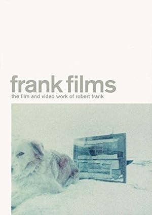 Image du vendeur pour Frank Films: The Film and Video Work of Robert Frank [Paperback ] mis en vente par booksXpress