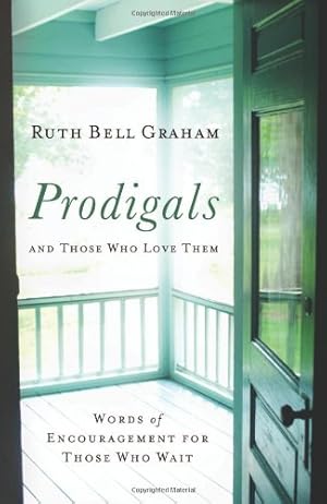 Seller image for Prodigals and Those Who Love Them: Words of Encouragement for Those Who Wait by Graham, Ruth Bell [Paperback ] for sale by booksXpress