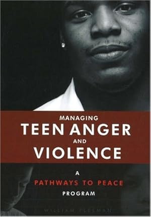 Seller image for Managing Teen Anger and Violence: A Pathways to Peace Program by Fleeman, William [Paperback ] for sale by booksXpress