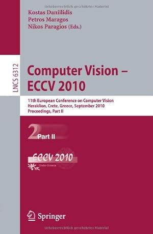 Seller image for Computer Vision -- ECCV 2010: 11th European Conference on Computer Vision, Heraklion, Crete, Greece, September 5-11, 2010, Proceedings, Part II (Lecture Notes in Computer Science) [Soft Cover ] for sale by booksXpress