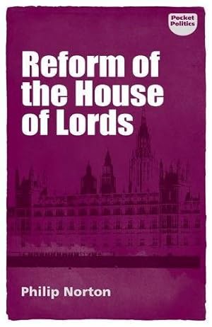 Immagine del venditore per Reform of the House of Lords (Pocket Politics) by Norton, Philip [Paperback ] venduto da booksXpress