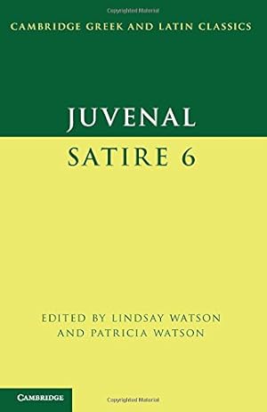 Immagine del venditore per Juvenal: Satire 6 (Cambridge Greek and Latin Classics) by Juvenal [Paperback ] venduto da booksXpress