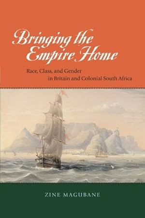 Bild des Verkufers fr Bringing the Empire Home: Race, Class, and Gender in Britain and Colonial South Africa by Magubane, Zine [Paperback ] zum Verkauf von booksXpress