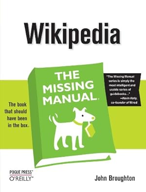 Seller image for Wikipedia: The Missing Manual by Broughton, John [Paperback ] for sale by booksXpress