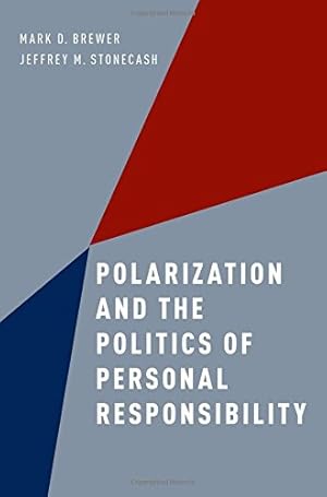 Immagine del venditore per Polarization and the Politics of Personal Responsibility by Brewer, Mark D., Stonecash, Jeffrey M. [Paperback ] venduto da booksXpress
