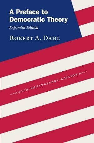 Bild des Verkufers fr A Preface to Democratic Theory, Expanded Edition by Dahl, Robert A. [Paperback ] zum Verkauf von booksXpress