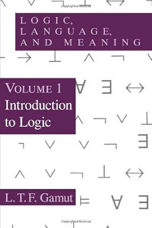 Immagine del venditore per Logic, Language, and Meaning, Volume 1: Introduction to Logic by Gamut, L. T. F. [Paperback ] venduto da booksXpress