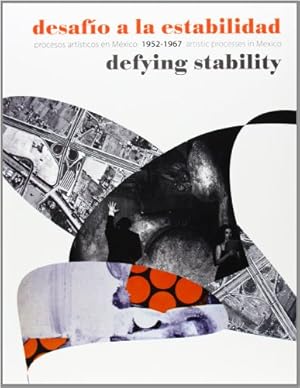 Bild des Verkufers fr Defying Stability: Artistic Processes in Mexico 1952-1967 [Paperback ] zum Verkauf von booksXpress
