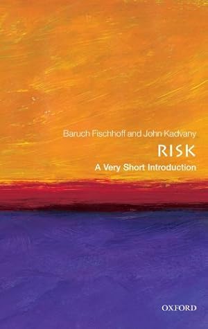 Imagen del vendedor de Risk: A Very Short Introduction by Fischhoff, Baruch, Kadvany, John [Paperback ] a la venta por booksXpress
