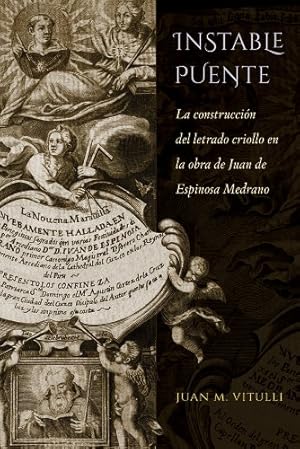 Image du vendeur pour Instable Puente: La construcción del letrado criollo en la obra de Juan de Espinosa Medrano (North Carolina Studies in the Romance Languages and Literatures) (Spanish Edition) by Vitulli, Juan M. [Paperback ] mis en vente par booksXpress