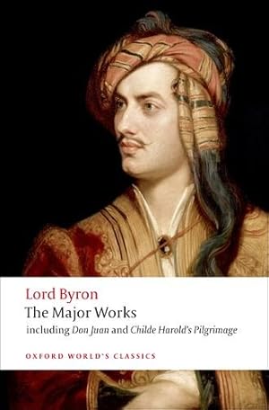 Imagen del vendedor de Lord Byron: The Major Works (Oxford World's Classics) by Byron, George Gordon Lord [Paperback ] a la venta por booksXpress