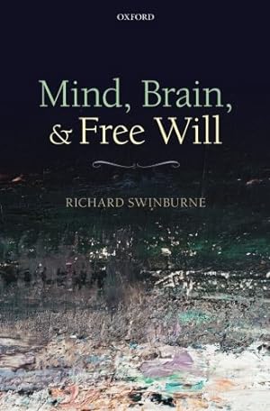 Seller image for Mind, Brain, and Free Will by Swinburne, Richard [Paperback ] for sale by booksXpress