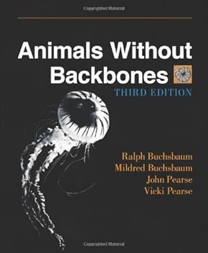 Seller image for Animals Without Backbones: An Introduction to the Invertebrates (Third Edition) by Buchsbaum, Ralph, Buchsbaum, Mildred, Pearse, John, Pearse, Vicki [Paperback ] for sale by booksXpress