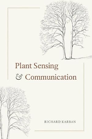 Bild des Verkufers fr Plant Sensing and Communication (Interspecific Interactions) by Karban, Richard [Paperback ] zum Verkauf von booksXpress